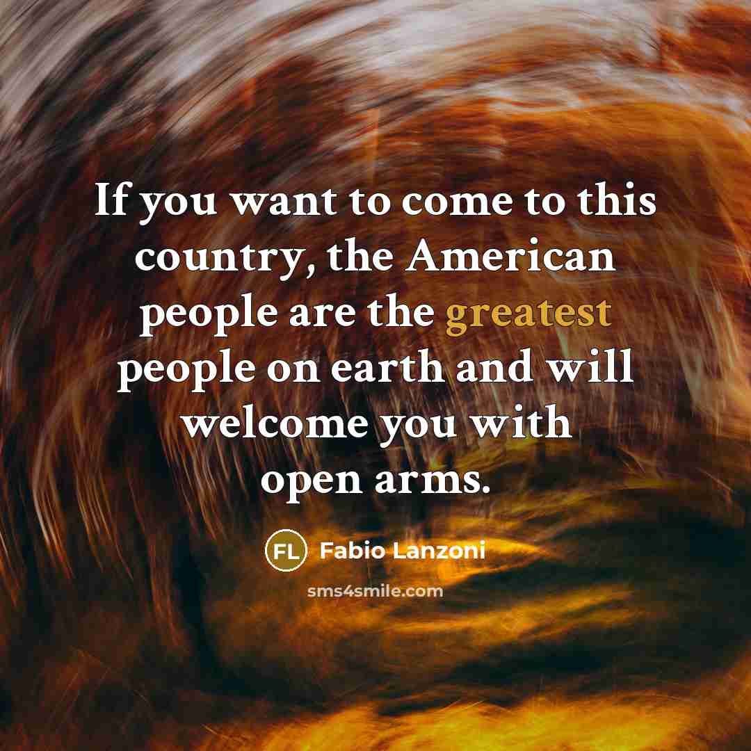 “If you want to come to this country, the American…” quote by Fabio Lanzoni