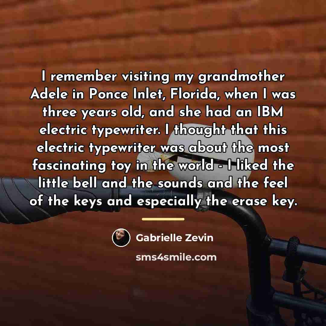 “I remember visiting my grandmother Adele in Ponce Inlet, Florida,…” quote by Gabrielle Zevin