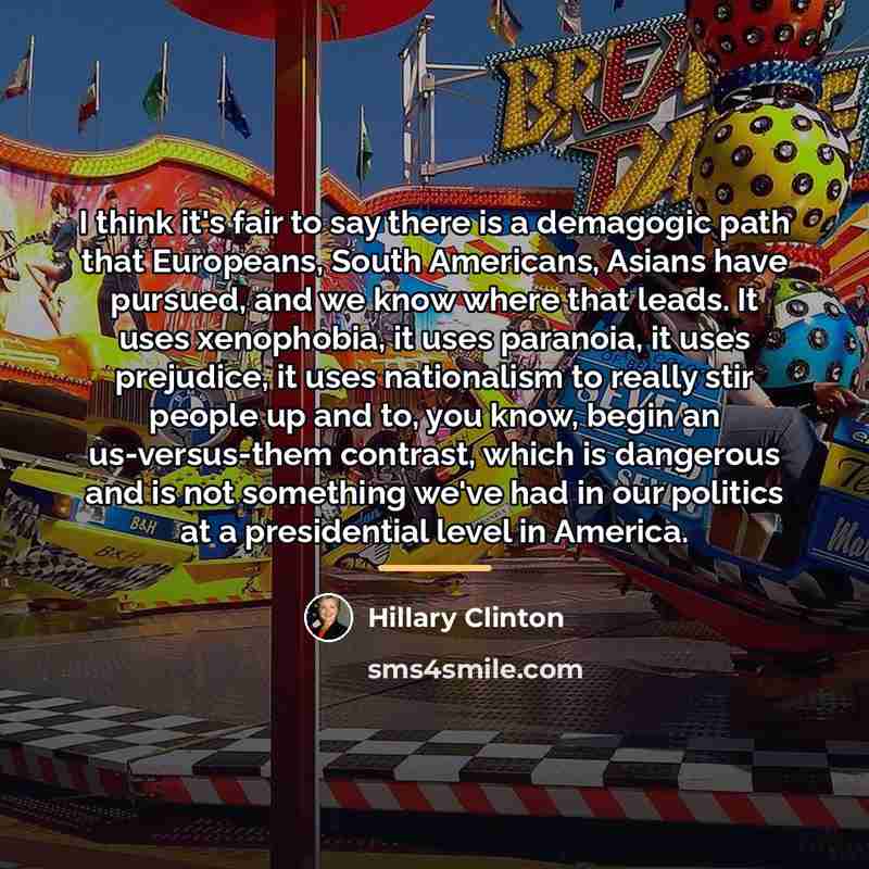 “I think it's fair to say there is a demagogic…” quote by Hillary Clinton