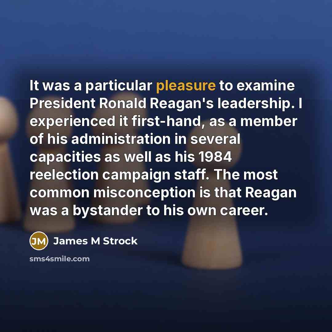 “It was a particular pleasure to examine President Ronald Reagan's…” quote by James M Strock