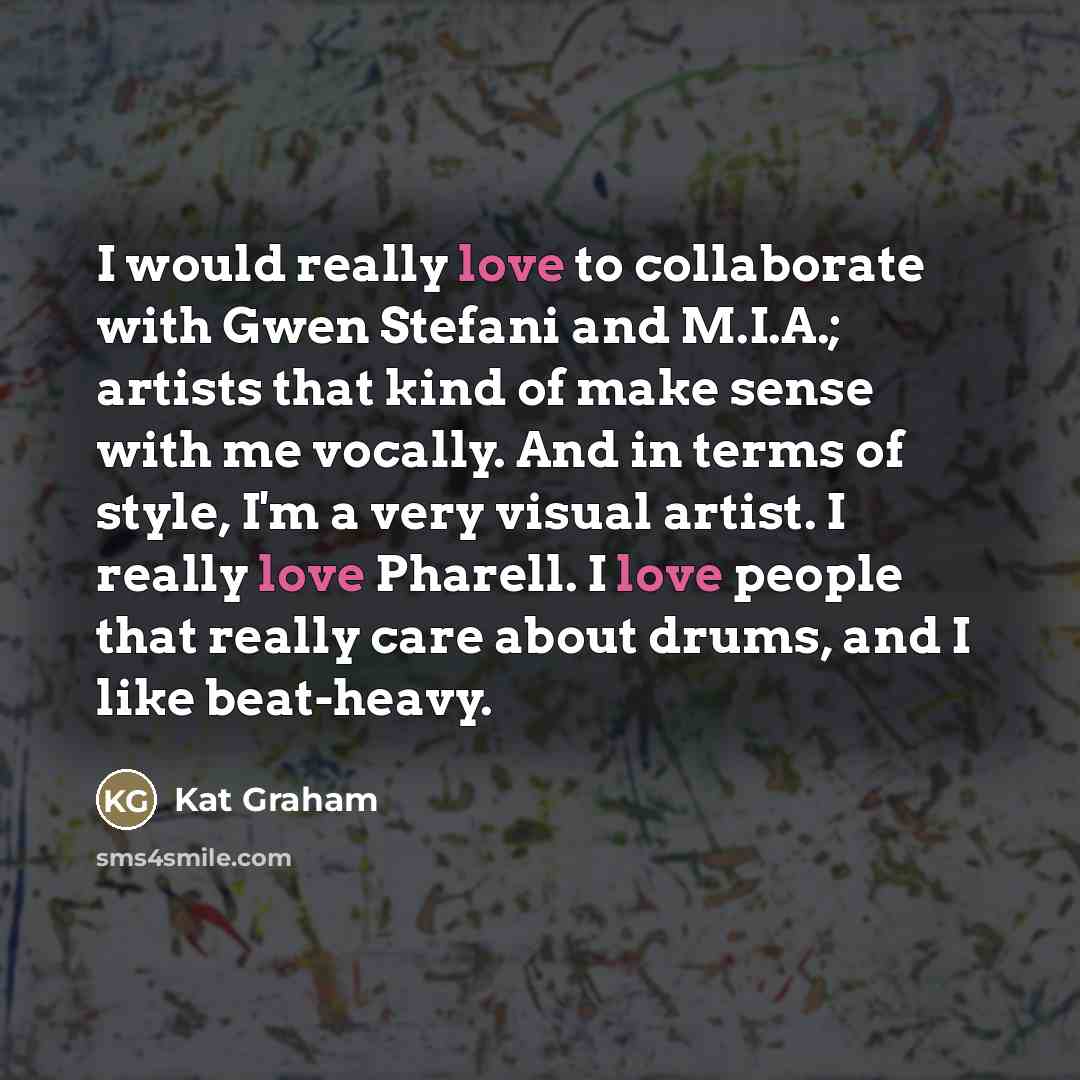 “I would really love to collaborate with Gwen Stefani and…” quote by Kat Graham