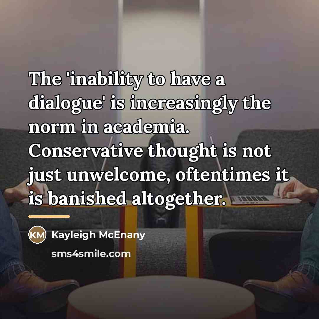 “The 'inability to have a dialogue' is increasingly the norm…” quote by Kayleigh McEnany