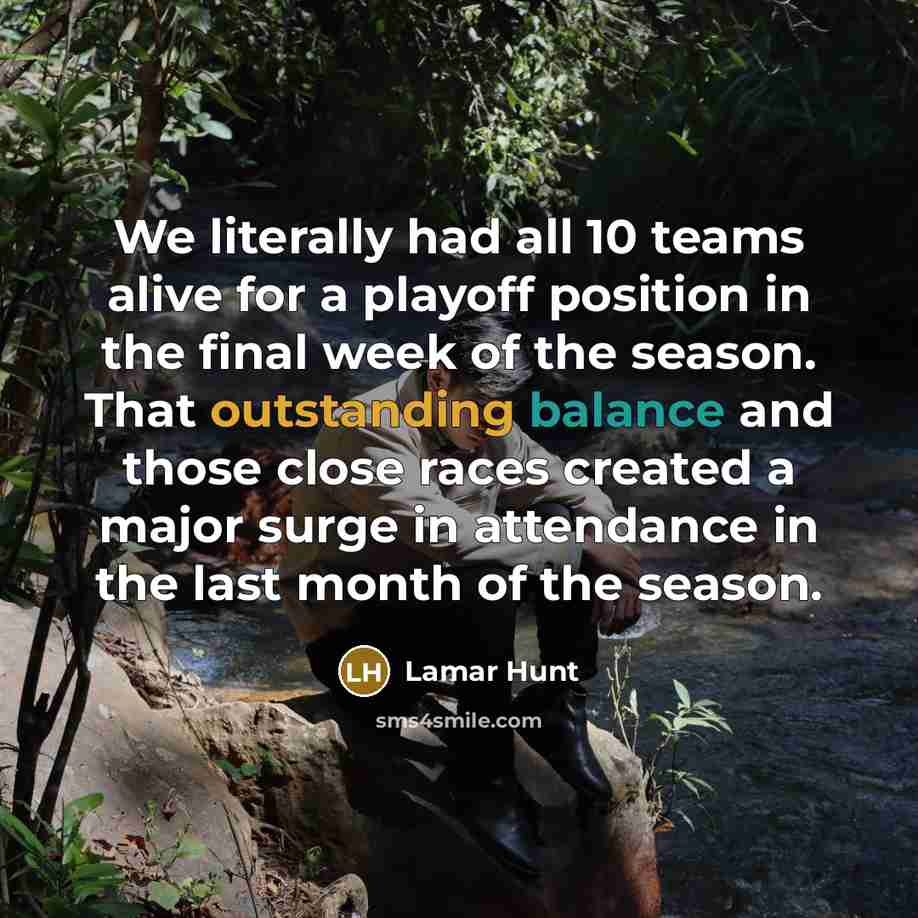 “We literally had all 10 teams alive for a playoff…” quote by Lamar Hunt