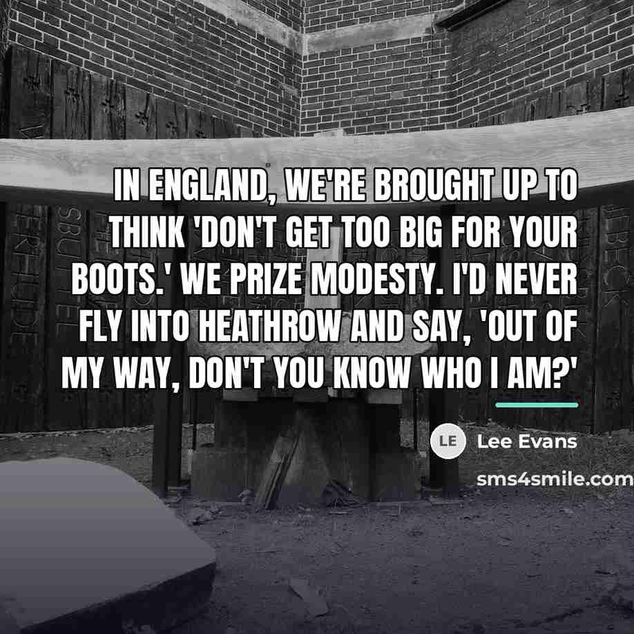“In England, we're brought up to think 'don't get too…” quote by Lee Evans