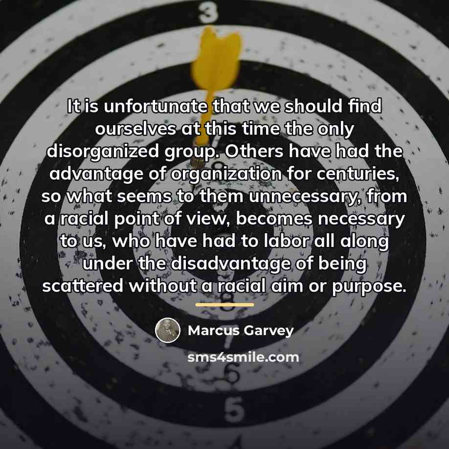 “It is unfortunate that we should find ourselves at this…” quote by Marcus Garvey