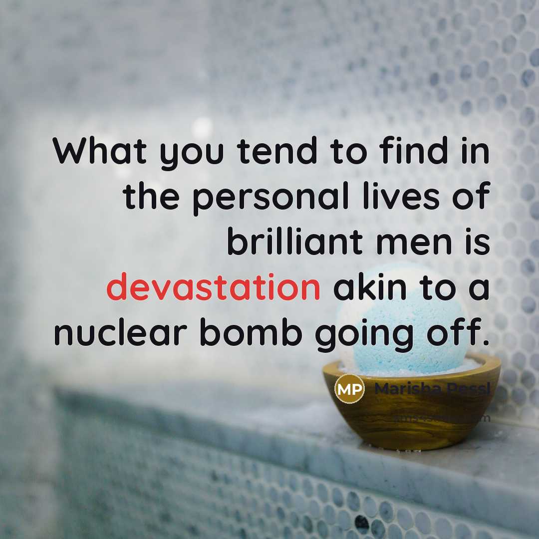 “What you tend to find in the personal lives of…” quote by Marisha Pessl
