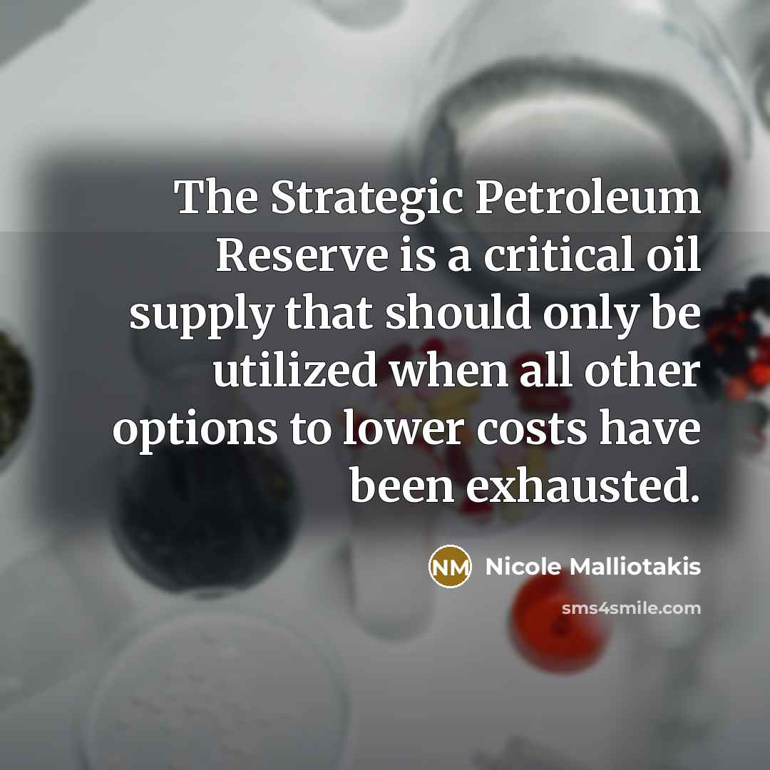“The Strategic Petroleum Reserve is a critical oil supply that…” quote by Nicole Malliotakis