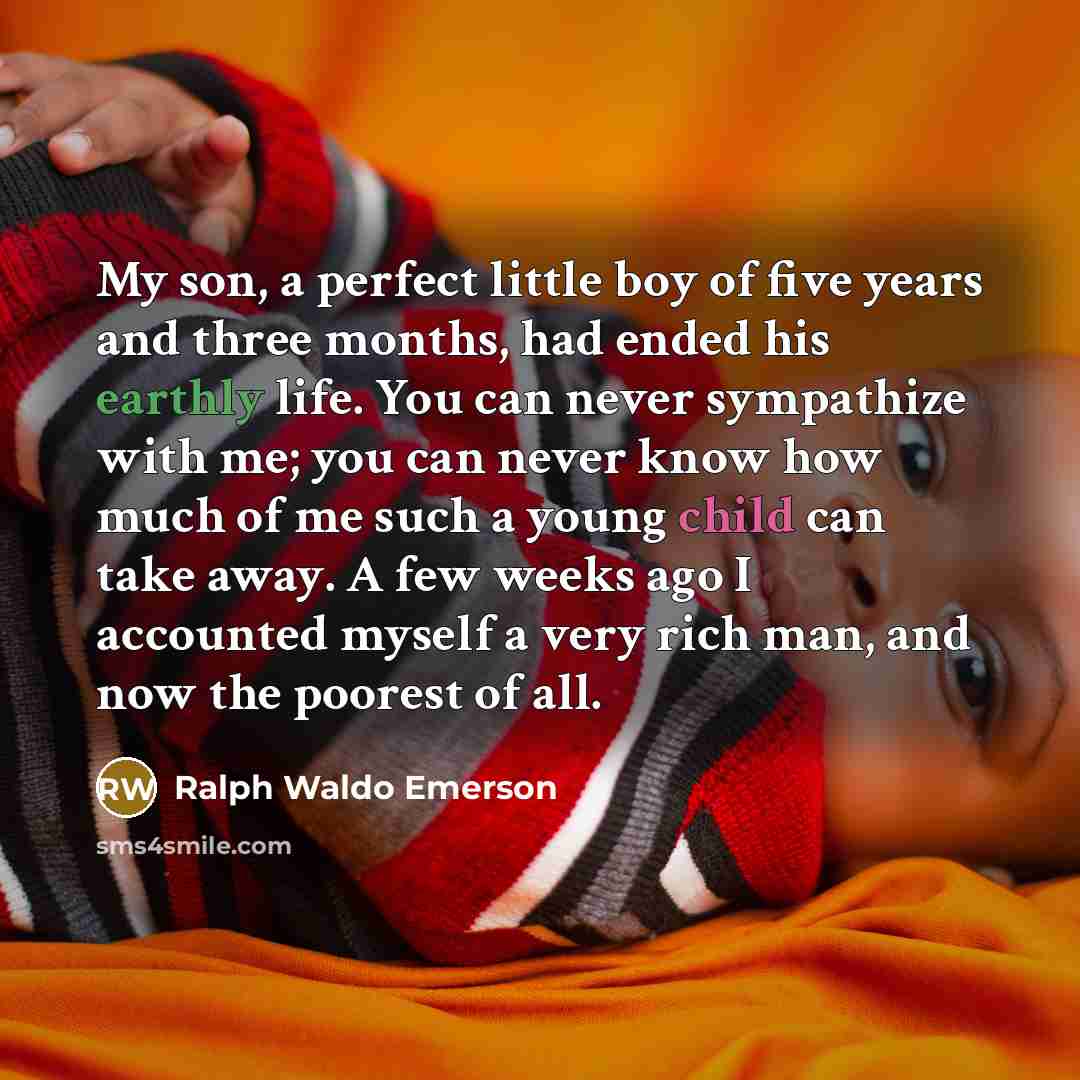 “My son, a perfect little boy of five years and…” quote by Ralph Waldo Emerson