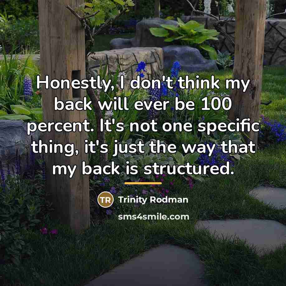 “Honestly, I don't think my back will ever be 100…” quote by Trinity Rodman