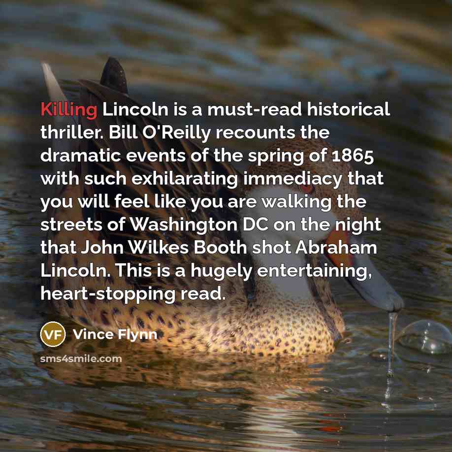 “Killing Lincoln is a must-read historical thriller. Bill O'Reilly recounts…” quote by Vince Flynn