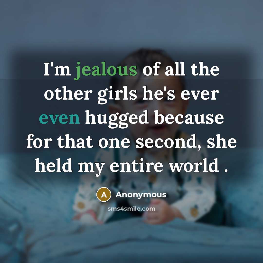 “I'm jealous of all the other girls he's ever even…” quote by Anonymous