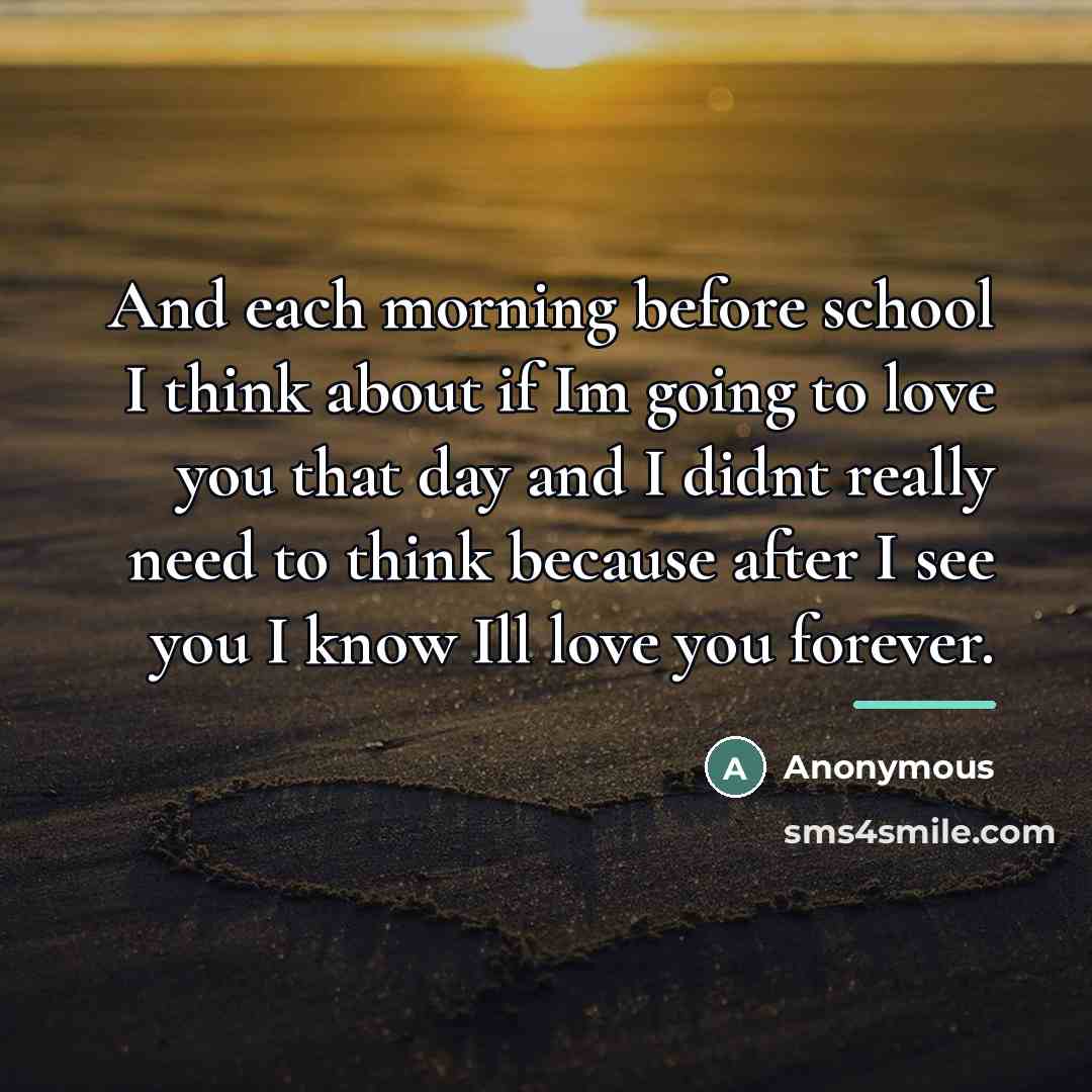 “And each morning before school I think about if Im…” quote by Anonymous