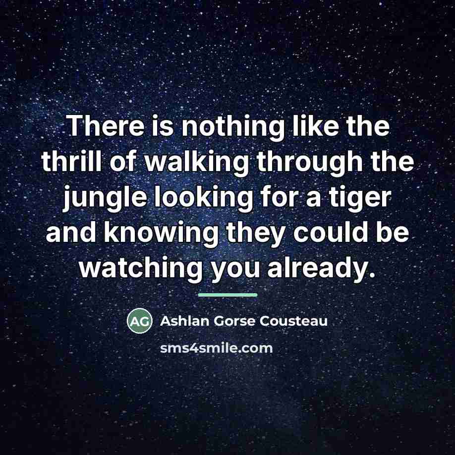 “There is nothing like the thrill of walking through the…” quote by Ashlan Gorse Cousteau