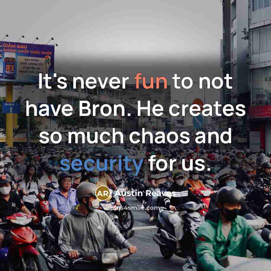 “It's never fun to not have Bron. He creates so…” quote by Austin Reaves