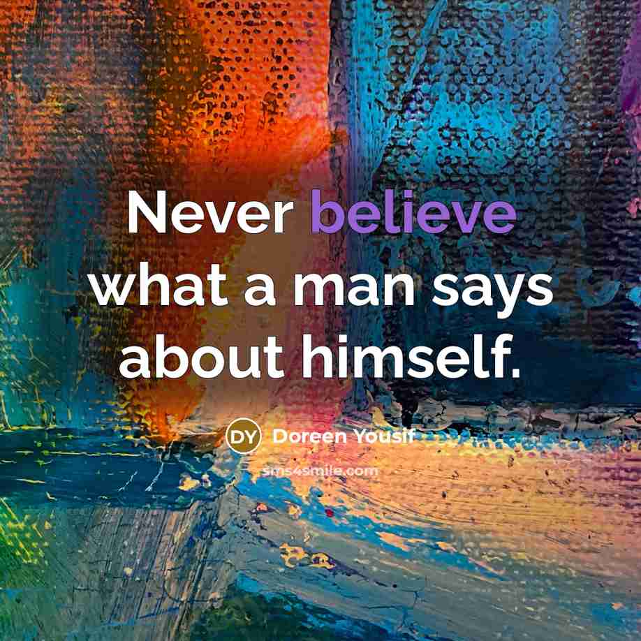 “Never believe what a man says about himself.…” quote by Doreen Yousif