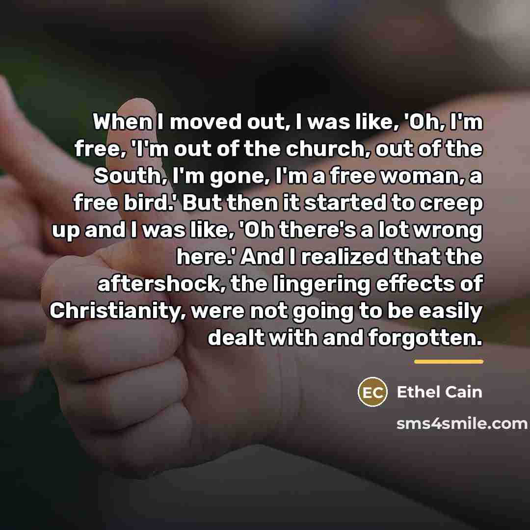 “When I moved out, I was like, 'Oh, I'm free,…” quote by Ethel Cain