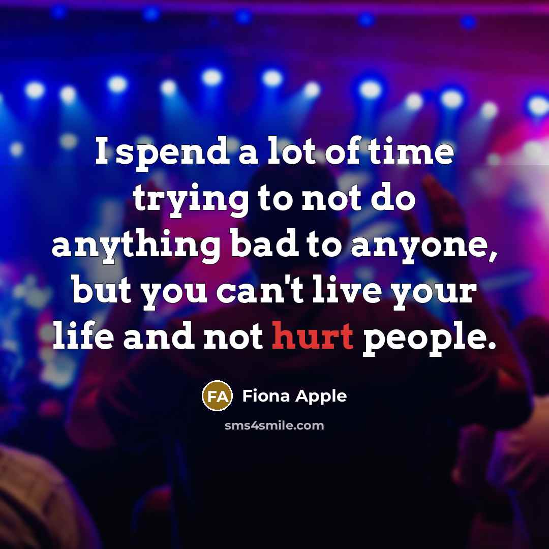 “I spend a lot of time trying to not do…” quote by Fiona Apple