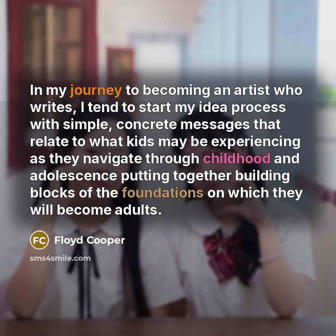 “In my journey to becoming an artist who writes, I…” quote by Floyd Cooper