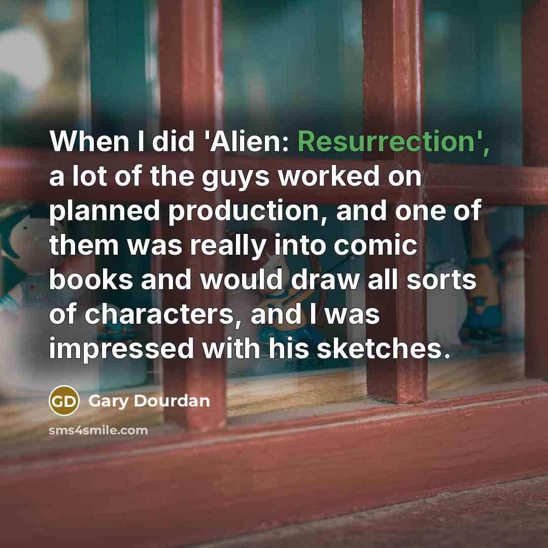 “When I did 'Alien: Resurrection', a lot of the guys…” quote by Gary Dourdan