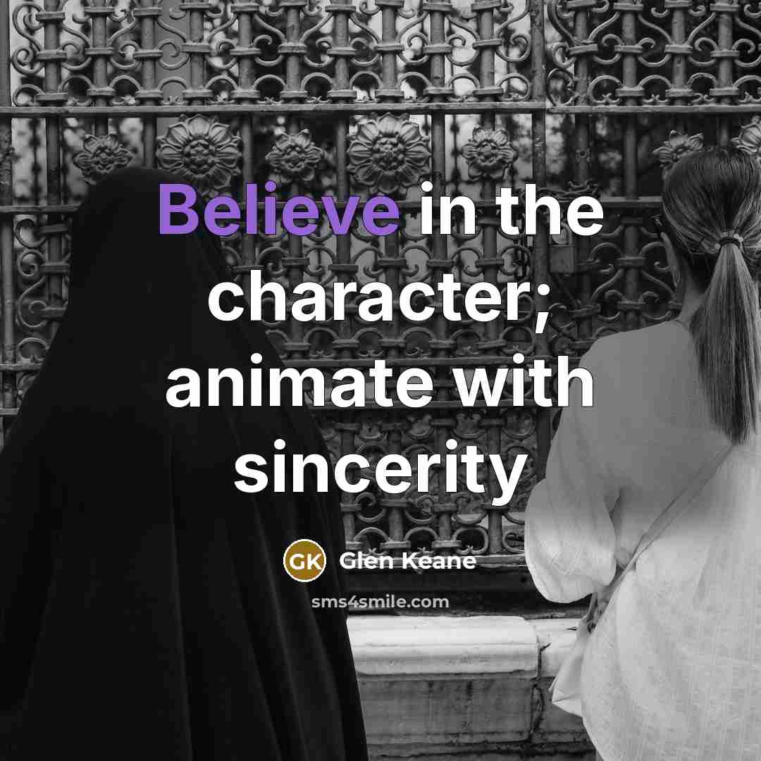 “Believe in the character; animate with sincerity…” quote by Glen Keane