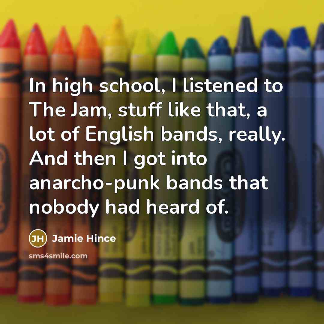 “In high school, I listened to The Jam, stuff like…” quote by Jamie Hince