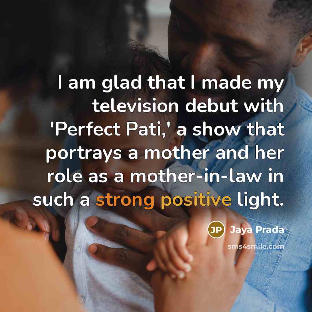 “I am glad that I made my television debut with…” quote by Jaya Prada