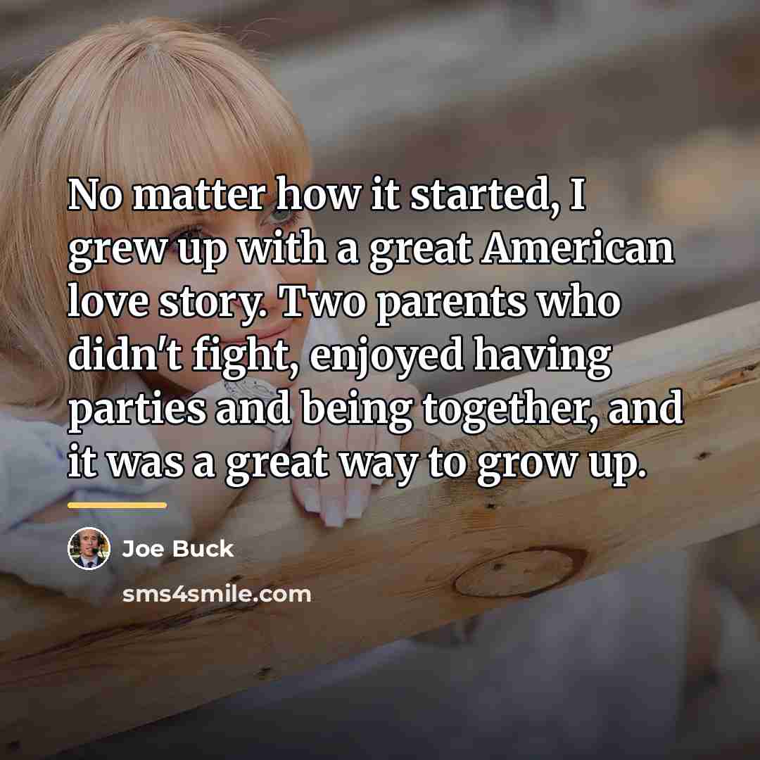 “No matter how it started, I grew up with a…” quote by Joe Buck