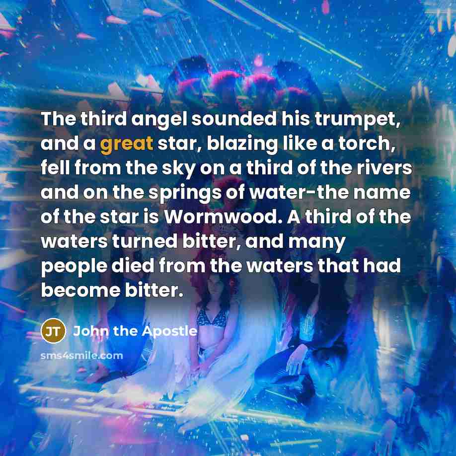 “The third angel sounded his trumpet, and a great star,…” quote by John the Apostle