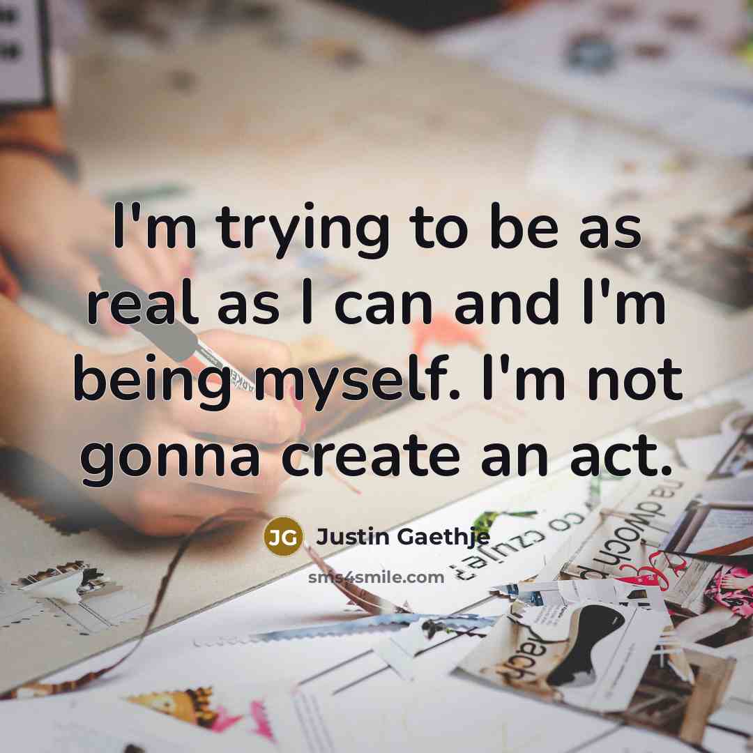 “I'm trying to be as real as I can and…” quote by Justin Gaethje