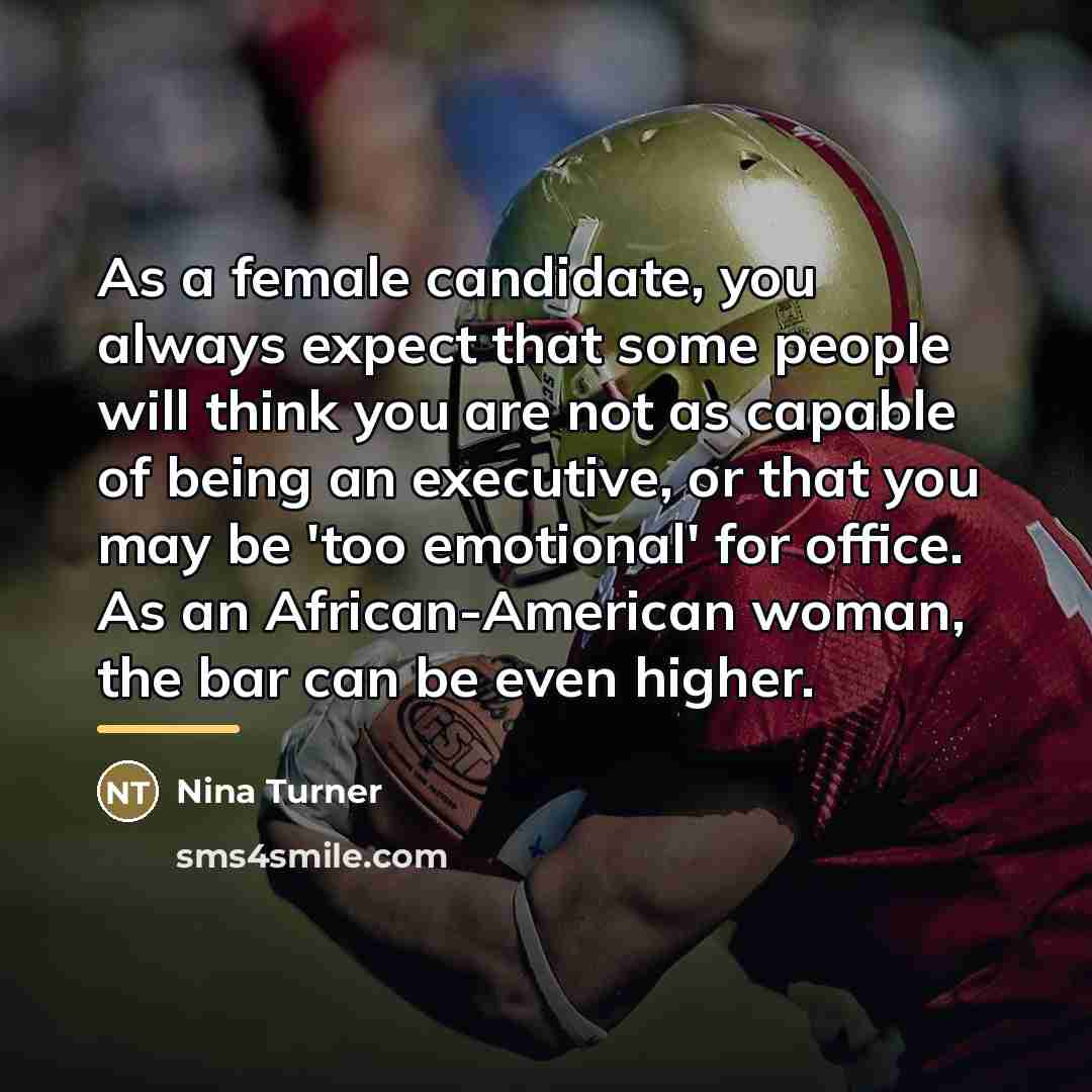 “As a female candidate, you always expect that some people…” quote by Nina Turner