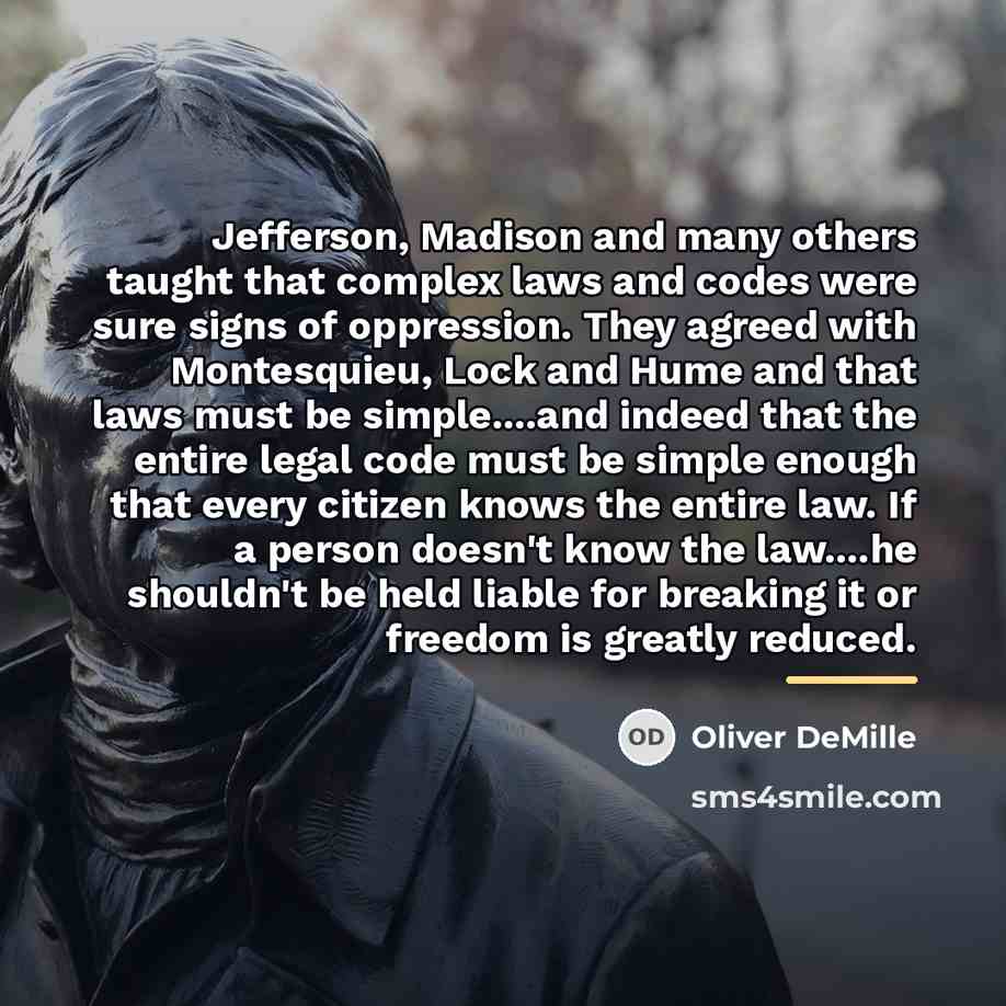 “Jefferson, Madison and many others taught that complex laws and…” quote by Oliver DeMille