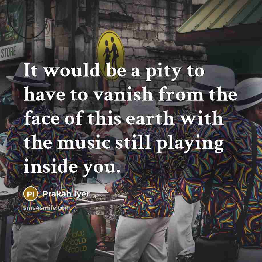 “It would be a pity to have to vanish from…” quote by Prakah Iyer