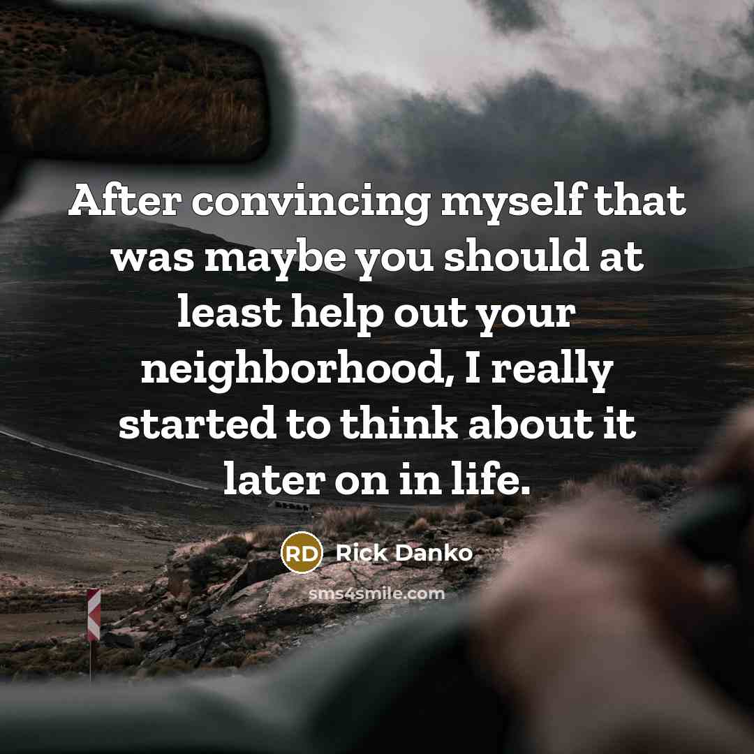 “After convincing myself that was maybe you should at least…” quote by Rick Danko