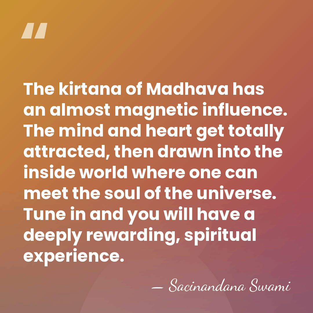 The kirtana of Madhava has an almost magnetic influence. The mind and&hellip; - Sacinandana Swami