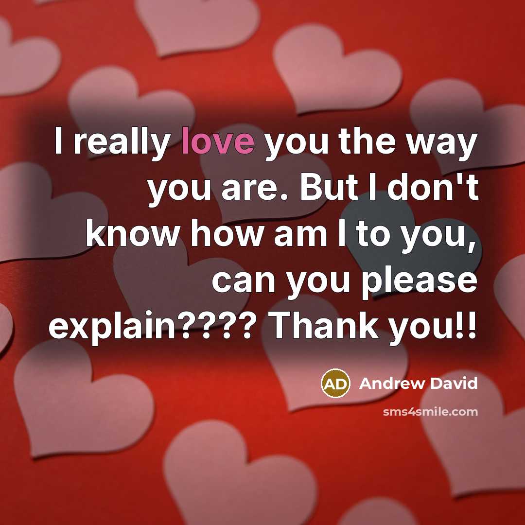 “I really love you the way you are. But I…” quote by Andrew David