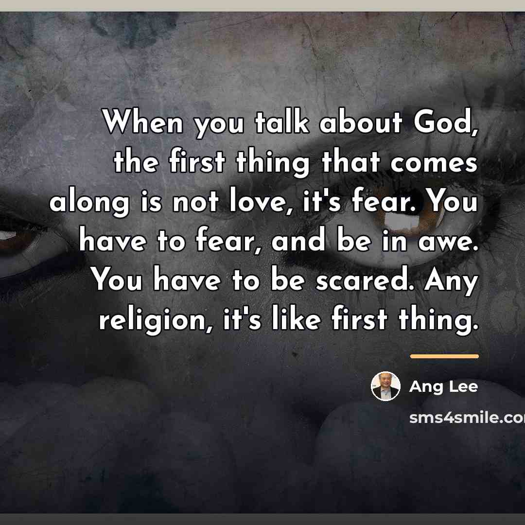 “When you talk about God, the first thing that comes…” quote by Ang Lee