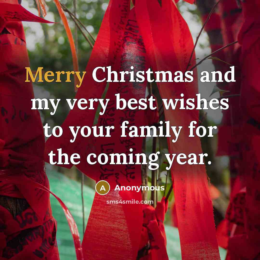 “Merry Christmas and my very best wishes to your family for the coming year.” quote by Anonymous
