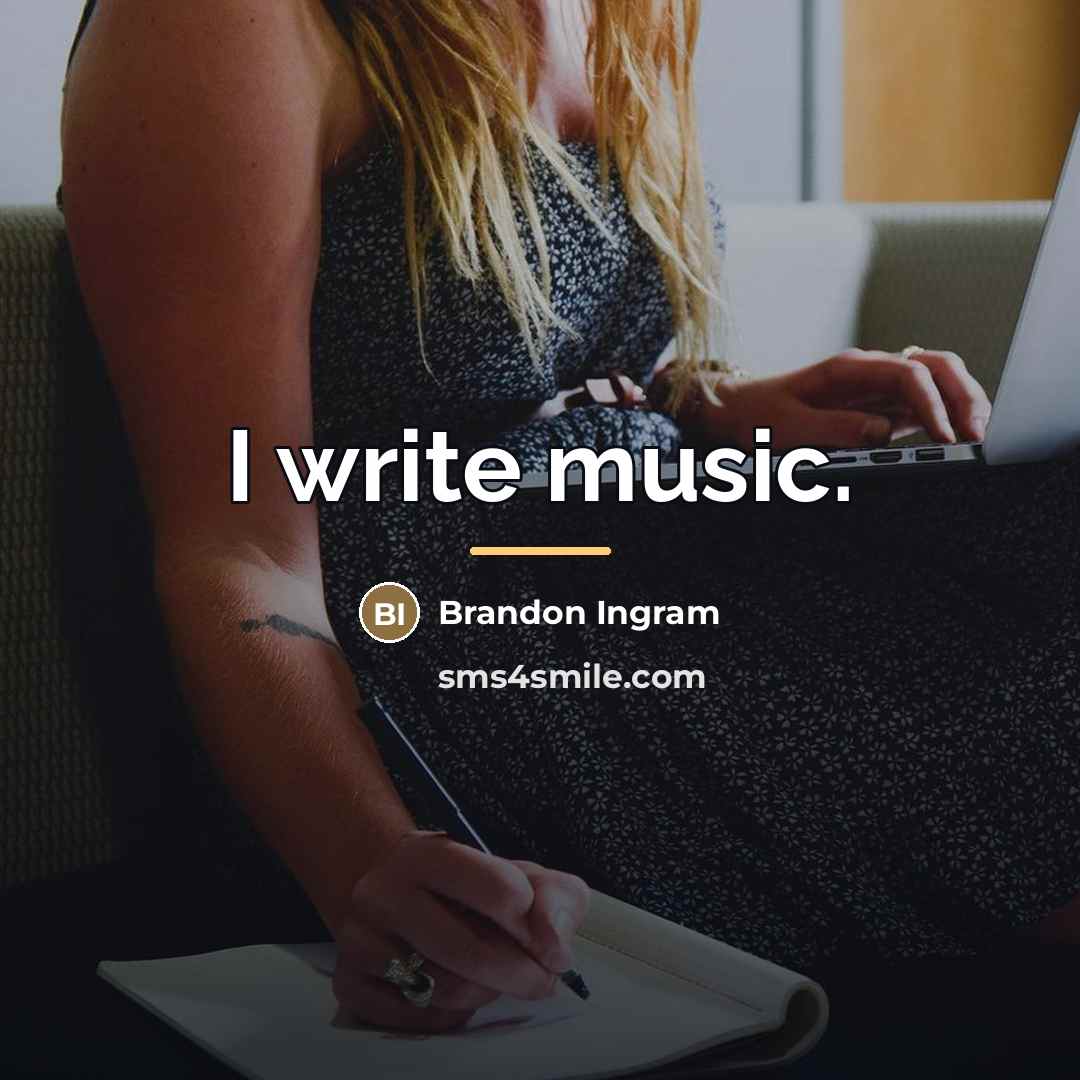 “I write music.…” quote by Brandon Ingram