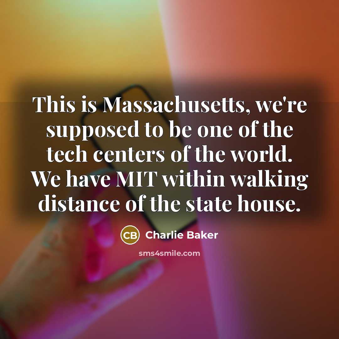 “This is Massachusetts, we're supposed to be one of the…” quote by Charlie Baker
