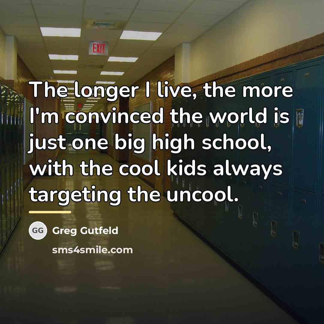 “The longer I live, the more I'm convinced the world…” quote by Greg Gutfeld