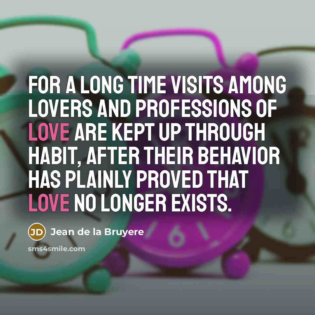 “For a long time visits among lovers and professions of…” quote by Jean de la Bruyere