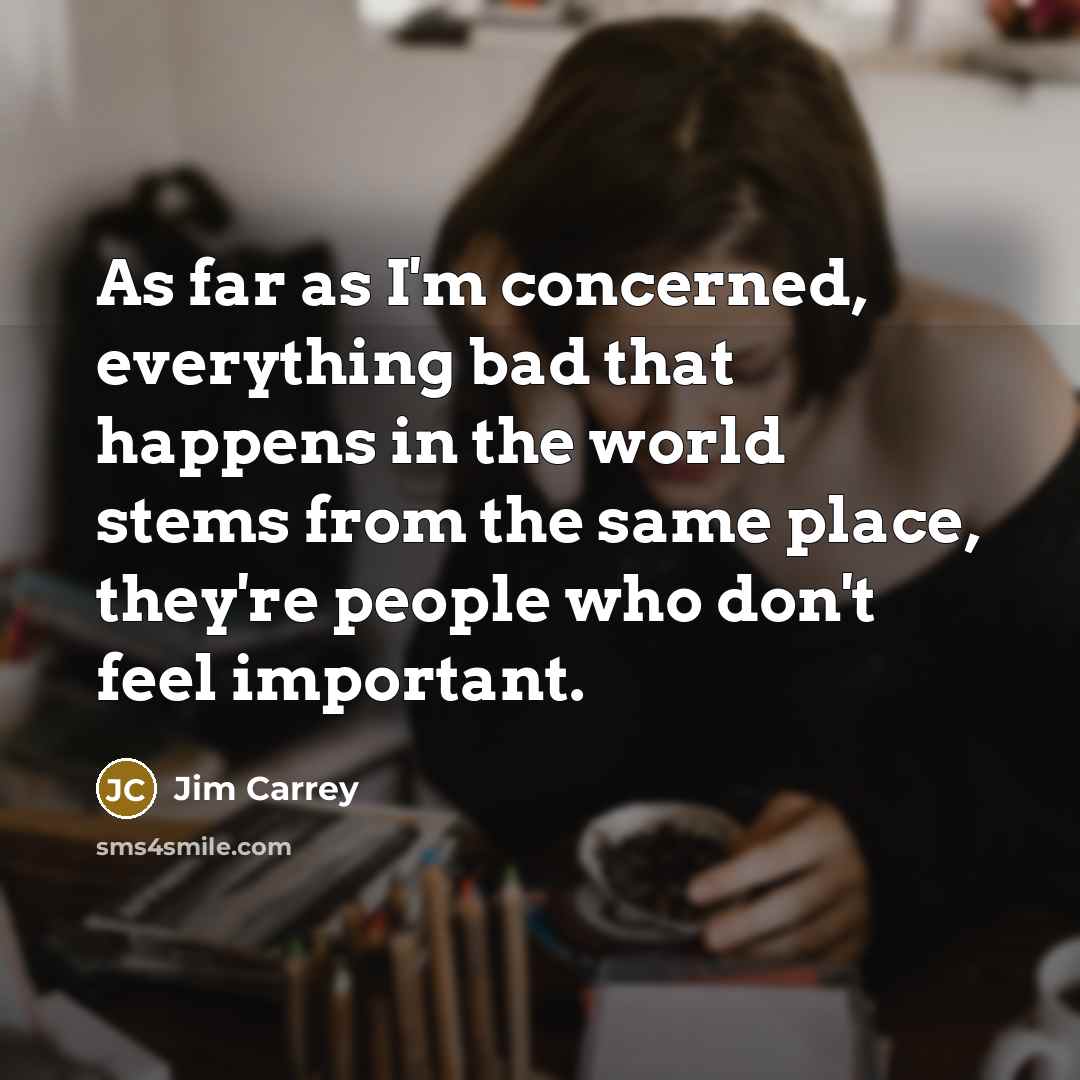 “As far as I'm concerned, everything bad that happens in…” quote by Jim Carrey