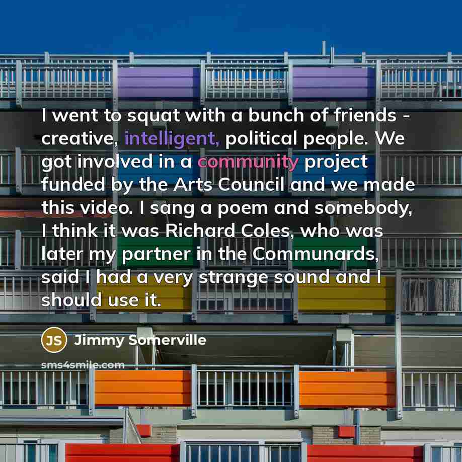 “I went to squat with a bunch of friends -…” quote by Jimmy Somerville