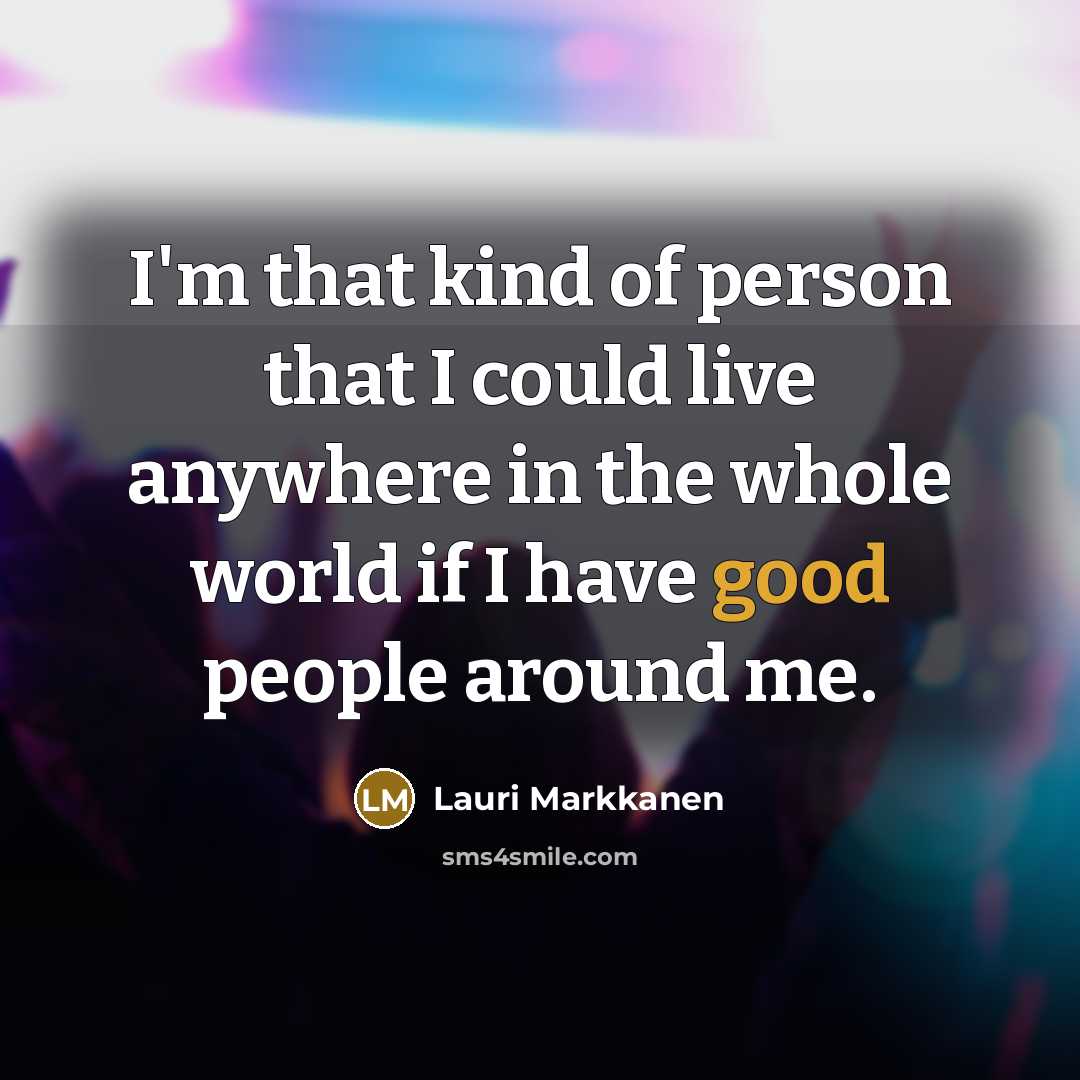“I'm that kind of person that I could live anywhere…” quote by Lauri Markkanen