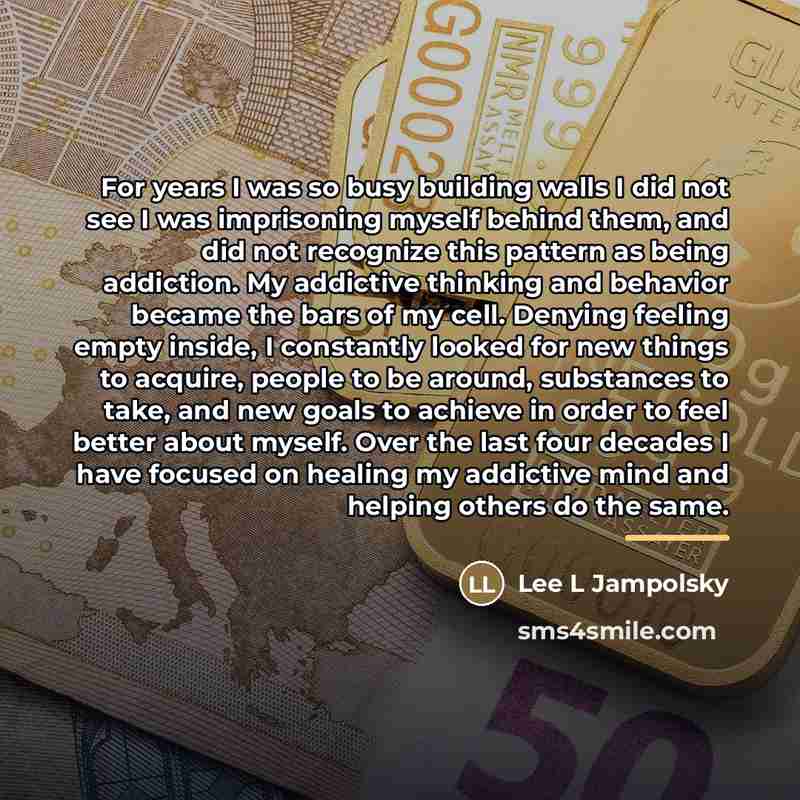 “For years I was so busy building walls I did…” quote by Lee L Jampolsky
