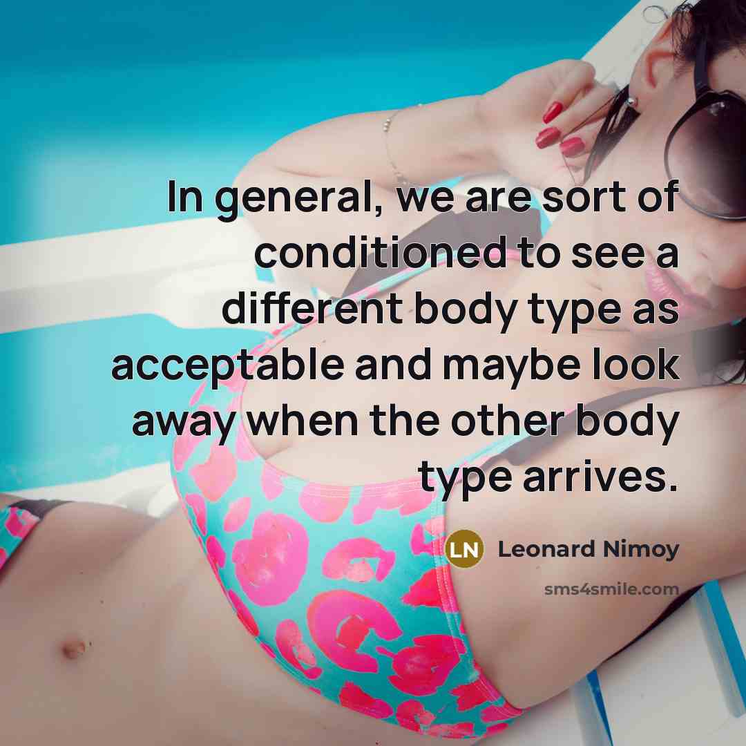 “In general, we are sort of conditioned to see a…” quote by Leonard Nimoy
