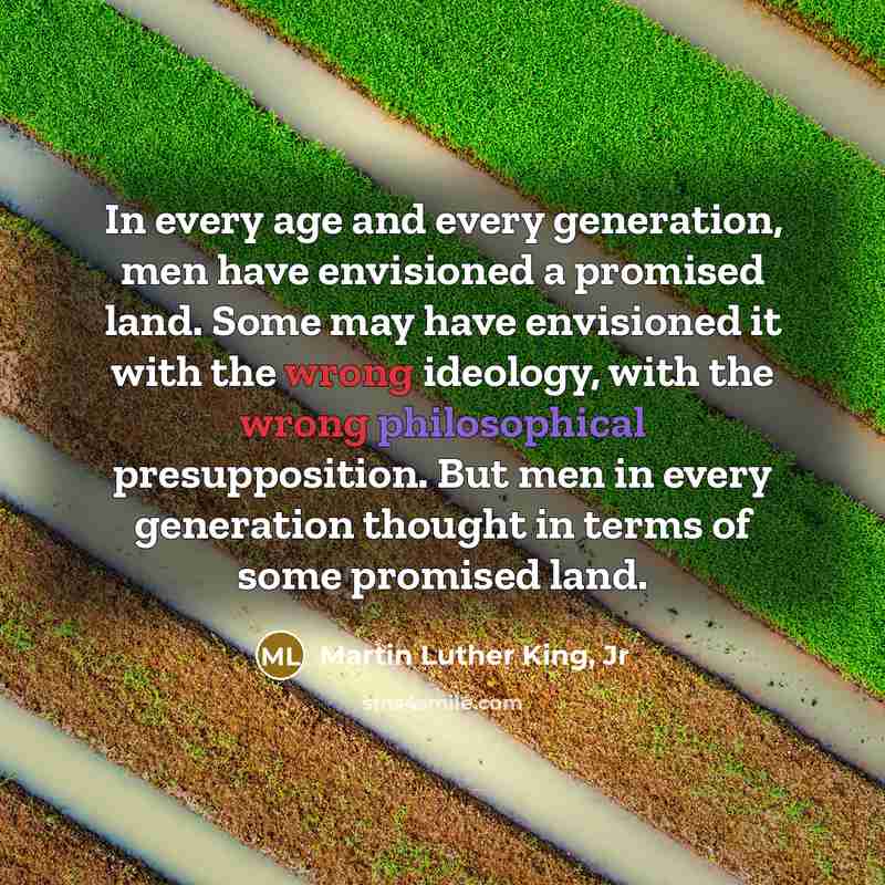 “In every age and every generation, men have envisioned a…” quote by Martin Luther King, Jr