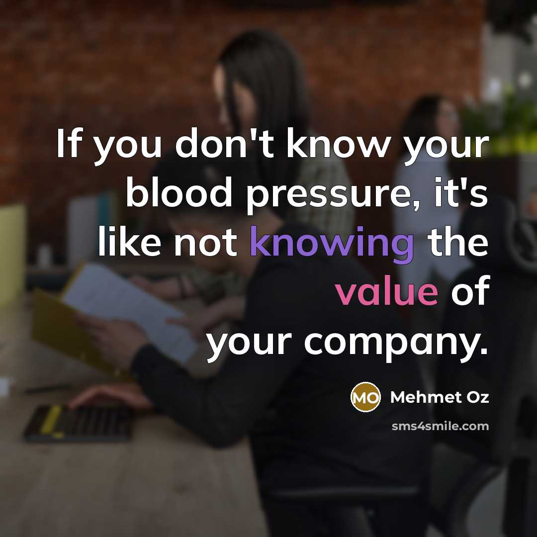 “If you don't know your blood pressure, it's like not…” quote by Mehmet Oz