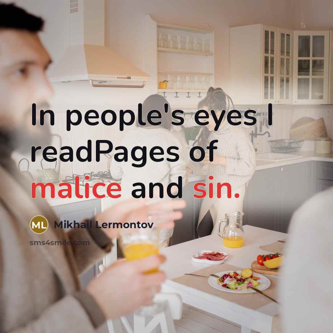 “In people's eyes I readPages of malice and sin.…” quote by Mikhail Lermontov