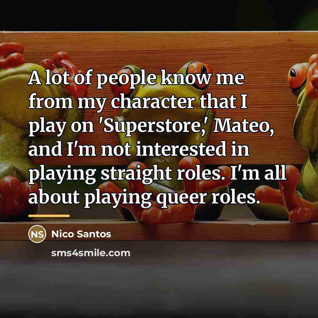 “A lot of people know me from my character that…” quote by Nico Santos